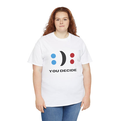 Fun - Unisex Heavy Cotton Tee - DECIDE