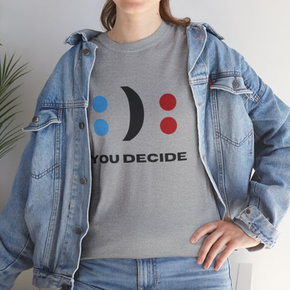 Fun - Unisex Heavy Cotton Tee - DECIDE