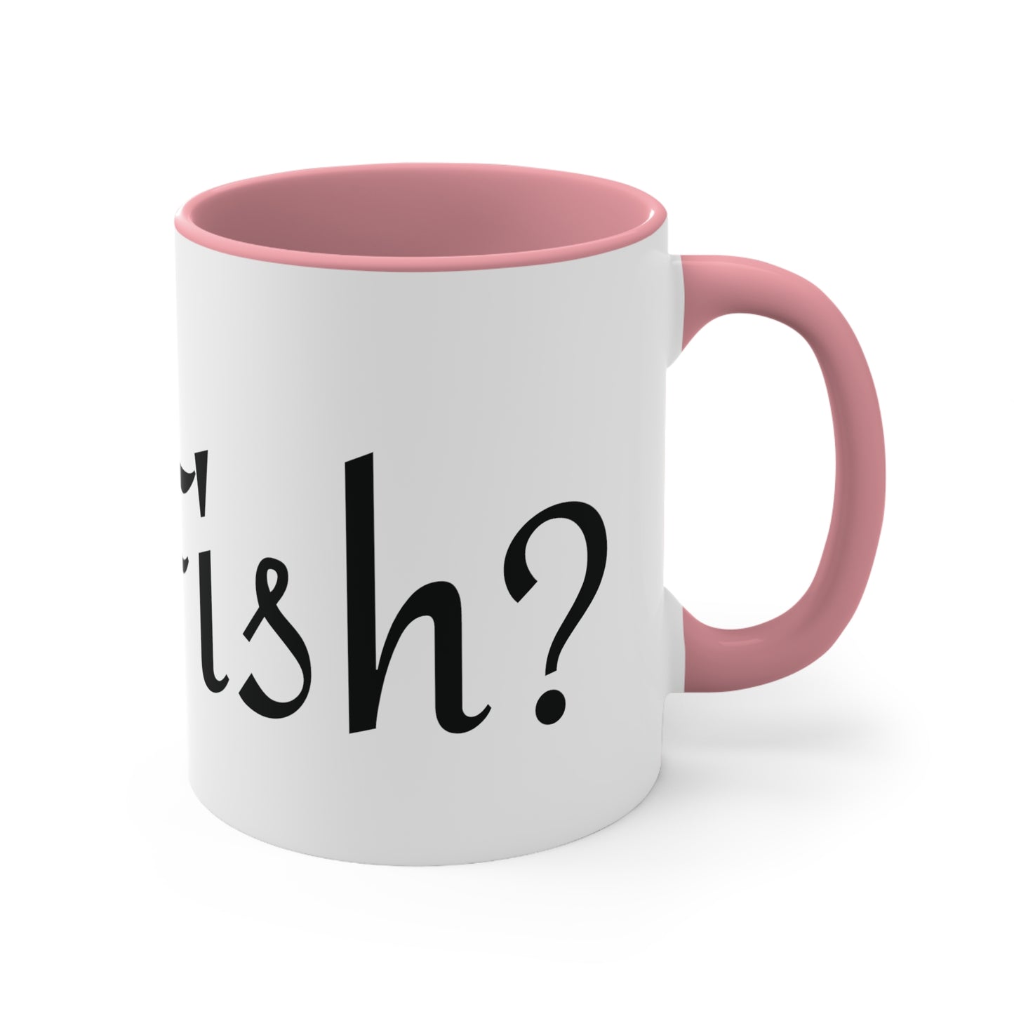 Got Fish? Accent Coffee Mug, 11oz