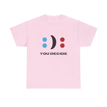 Fun - Unisex Heavy Cotton Tee - DECIDE