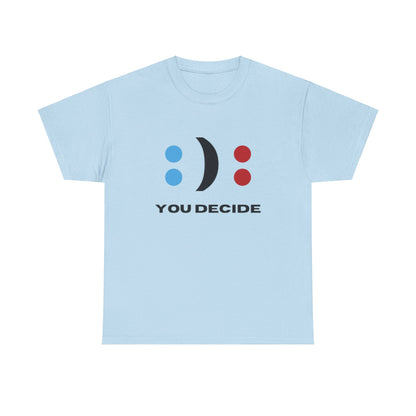 Fun - Unisex Heavy Cotton Tee - DECIDE