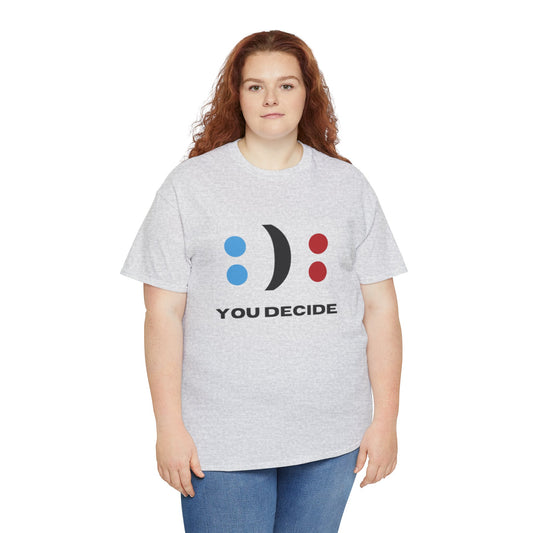 Fun - Unisex Heavy Cotton Tee - DECIDE