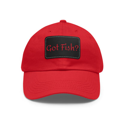 Got Fish? Mom or Dad Hat with Leather Patch (Rectangle)