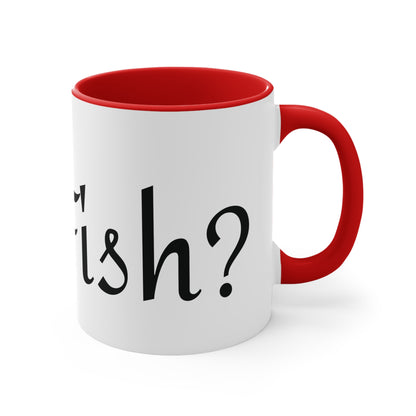 Got Fish? Accent Coffee Mug, 11oz