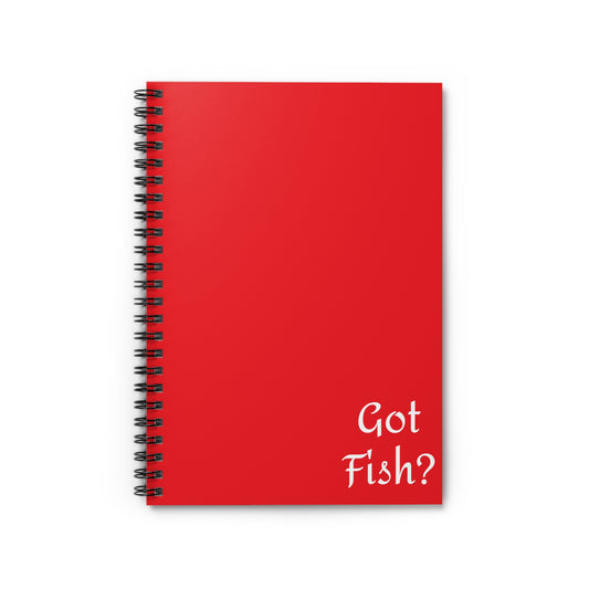 Got Fish? Spiral Notebook - Ruled Line