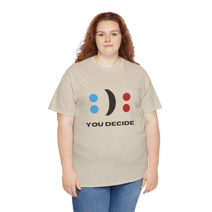 Fun - Unisex Heavy Cotton Tee - DECIDE