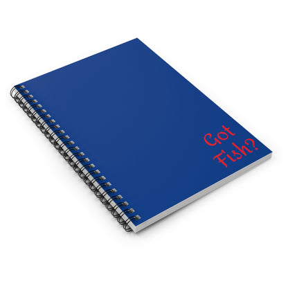 Got Fish? Spiral Notebook - Ruled Line