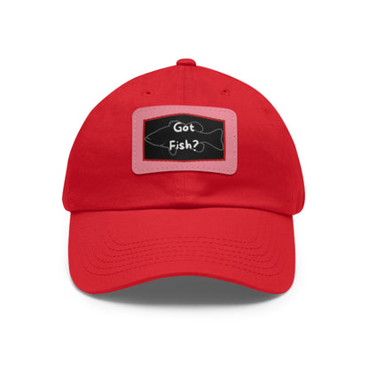 Got Fish? Dad Hat with Leather Patch (Rectangle)