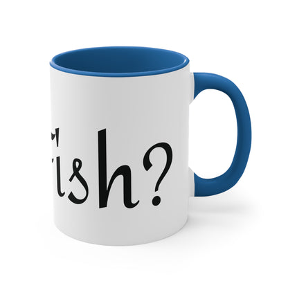 Got Fish? Accent Coffee Mug, 11oz