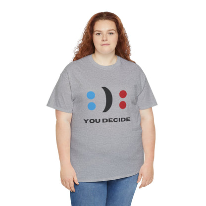 Fun - Unisex Heavy Cotton Tee - DECIDE