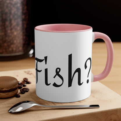 Got Fish? Accent Coffee Mug, 11oz