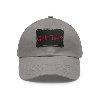 Got Fish? Mom or Dad Hat with Leather Patch (Rectangle)